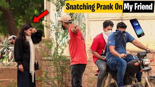 Snatching Prank On My Friend  Pranks In Pakistan  Humanitarians Nano [upl. by Materi773]