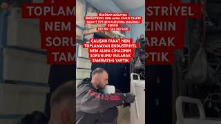 SANAYİ TİPİ NEM ALMA CİHAZI TAMİRİ ENDÜSTRİYEL NEM CİHAZI SERVİSİ 0543 763 54 20 work keşfet [upl. by Eitsirk]