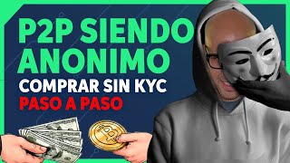 P2P SIN KYC  Paso a Paso  Sirve para MUCHOS PAISES [upl. by Notlrak]