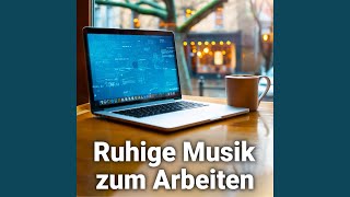 Musik für Arbeit im Büro [upl. by Norha327]