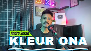 KLEUR ONA Adin Gusmao  COVER Andro Seran [upl. by Nnayrrehs725]