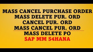 mass delete purchase order sap mm  cancel purchase order sap mm  mass cancel po sap mm  delete po [upl. by Alemac]