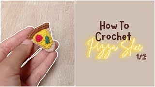 How To Crochet Pizza Slice  Part 1  crochet by salmon [upl. by Baten]