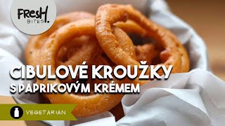 Pikantní cibulové kroužky s paprikovým krémem  FreshBites  VEGETARIÁNSKÉ RECEPTY [upl. by Heins]