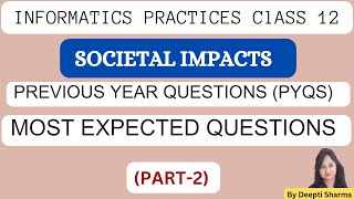 Societal Impacts Class 12 IP Important Questions  PYQ Societal Impacts Class 12  CBSE Exam 2024 [upl. by Turley]