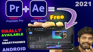 Finally🔥 Adobe Premiere Pro amp After effects for Smartphone  Best Video Editing App For Android 2021 [upl. by Mikal]