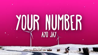 Ayo Jay  Your Number Lyrics [upl. by Kasevich253]