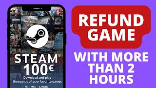 How to Refund a Game on Steam With More Than 2 Hours Easy Guide [upl. by Ayana]