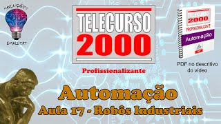 Telecurso 2000  Automação  17 Robôs industriais [upl. by Demakis]