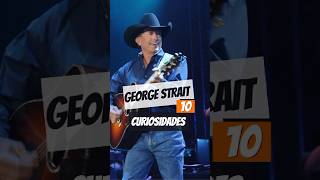 “10 Curiosidades sobre George Strait que No Conocías  El Rey del Country”Shorts“” curiosidades [upl. by Nnairam]