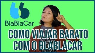 COMO FUNCIONA O BLABLACAR COMO VIAJAR BARATO Aplicativo de carona [upl. by Ecirtaeb]