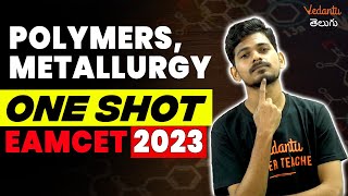 Polymers amp Metallurgy One Shot  Concepts  PYQs  Chemistry  EAMCET 20232024  Jummidi Sir [upl. by Scarito]