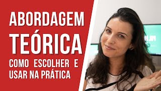 Como escolher a abordagem teórica e usar na psicoterapia [upl. by Ettenahs574]