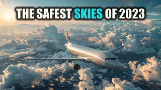 Fly Safely With These Top 5 Airlines 2023 Safety Review  Infinite Altitudes [upl. by Aiouqahs]