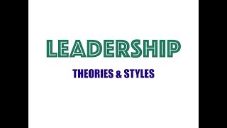 Leadership  Theories amp styles [upl. by Eellehs]