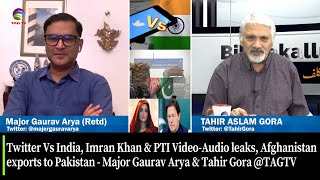 Twitter Vs India Sar Tan Se Juda IK amp PTI VideoAudio leaksMajor Gaurav Arya ampTahir Gora TAGTV [upl. by Birmingham904]