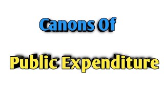 Canons Of Public Expenditure  SYBCOM [upl. by Clara]