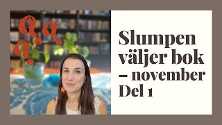 Läsvlogg Slumpen väljer vilken bok jag ska läsa – november Del 1 [upl. by Ardnait]