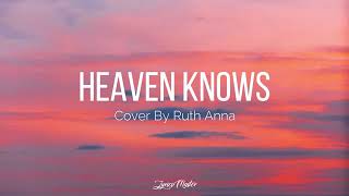 Heaven Knows lyrics [upl. by Ariella]