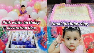 Amals 1st Birthday Celebration Vlog  Pink 🩷 White 🤍 theme Decorations For Birthday [upl. by Carolann419]