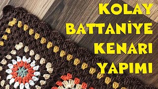 KOLAY BATTANİYE KENARI YAPIMI ve RENKİP FİKİRLERİ [upl. by Notnek]