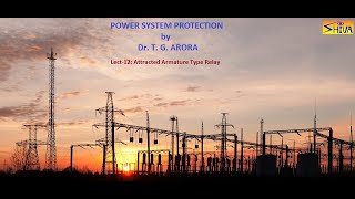 Power System Protection Lect12 Attracted Armature Type Relay [upl. by Magna]