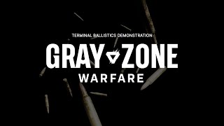 Gray Zone Warfare l Terminal Ballistics Demonstration [upl. by Akemor537]