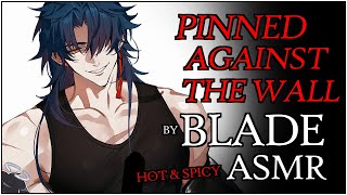 HOT BLADE ASMR SPICY  Pinned against the WALL by a DOM  Honkai Star Rail Binaural x Listener [upl. by Handy]