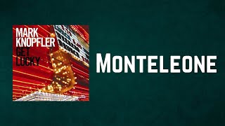 Mark Knopfler  Monteleone Lyrics [upl. by Enila]