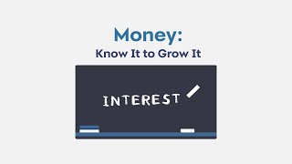 Money Know It to Grow It  Interest [upl. by Tedman]