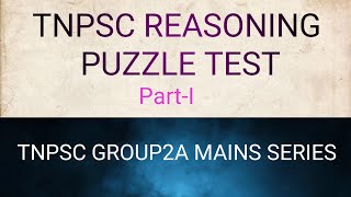 TNPSC REASONING PUZZLE TEST TYPE I FOR GROUP2A MAINS SERIES TRICKS [upl. by Gney]