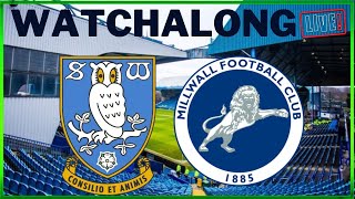 LIVE STREAM WATCHALONG SHEFFIELD WEDNESDAY V MILLWALL millwall swfc livestream [upl. by Jerrilyn]