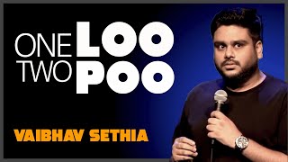 One Loo Two Poo  Standup COmedy by VAIBHAV SETHIA [upl. by Kancler693]