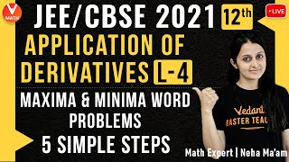 5 Simple Steps to Solve Maxima amp Minima Word Problems  Application of Derivatives L4  Vedantu [upl. by Onitnas]