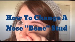 How To Change A Nose quotBonequot Stud [upl. by Etiam13]