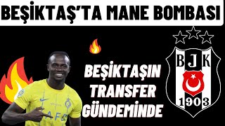 BEŞİKTAŞ TRANSFER ŞAMPİYONLUK İÇİN İDEAL KADRO KURULDUBEŞİKTAŞTA MANE BOMBASI [upl. by Leoj]