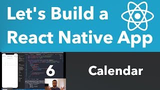 Lets Build a React Native App Calendar [upl. by Hadwin930]