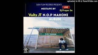 Voltz JT  NOP MAKONI ALBUM MIXTAPE BY DJ PROPER SA 27603088718 [upl. by Akciret249]