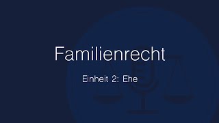 Familienrecht Folge 2 Ehe [upl. by Hayikaz372]