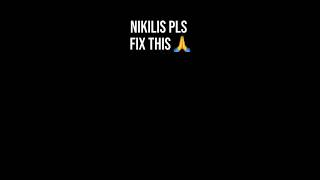 NIKILIS PLS FIX UR GAME 🙏 [upl. by Kerrison]