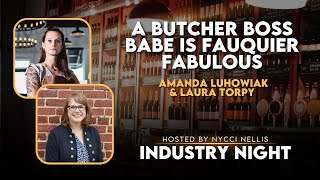 A Butcher Boss Babe is Fauquier Fabulous  Industry Night with Nycci Nellis [upl. by Mada381]