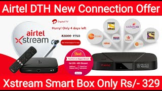 Airtel DTH New Connection Price  Get Airtel Xstream Set Top Box Only Rs 329  Airtel Digital TV [upl. by Grubman]