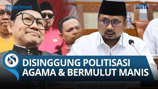 BERKAS SUDAH LENGKAP Respons Cak Imin Usai Disinggung Menag Pemimpin Mulut Manis Omongan Buzzer [upl. by Notxarb822]