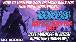 1 TRENDING GAME METACENE PHP 200 OR MORE DAILY EARN FOR FREEBEST PLAY TO EARN MMORPGCP AND PC [upl. by Atinauq]