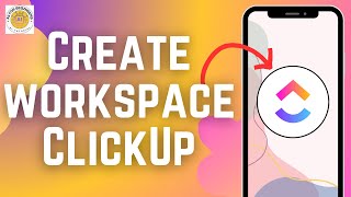 How to Create a Workspace in ClickUp  Organize Your Projects Seamlessly 2024 [upl. by Nosnehpets]