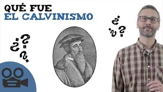 ¿Qué fue el CALVINISMO  Resumen  Origen las ideas de Calvino y el calvinismo en Ginebra [upl. by Adon773]