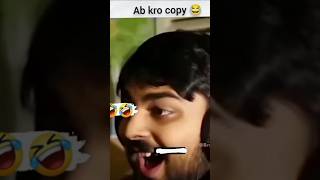 Ab karo copy 😅😅😴😩😅😅😄🤣 shortsfeed trending viralvideo shorts [upl. by Luiza]