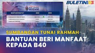 SUMBANGAN TUNAI RAHMAH  Bantuan Kerajaan Beri Banyak Manfaat Untuk B40 [upl. by Sergeant450]