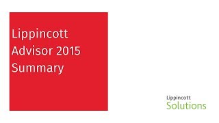 Lippincott Advisor 2015 Summary [upl. by Mathew146]