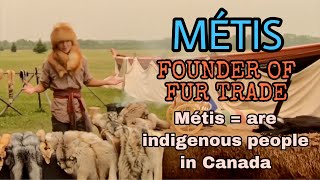 MÉTIS FUR TRADE  INDIGENOUS PEOPLE IN CANADA  FUR HISTORY  BUHAY CANADA [upl. by Koral]